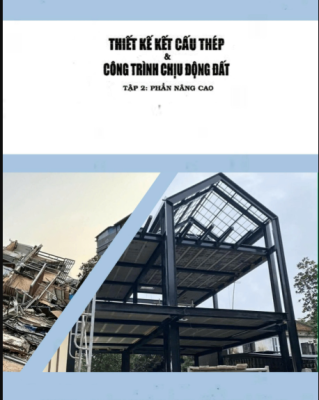 Thiết kế kết cấu thép và công trình chịu động đất bằng SAP2000